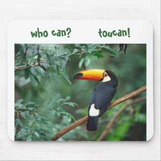 Tapis De Souris Le toucan de Toco, qui peut ? toucan !
