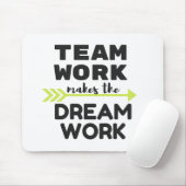Tapis De Souris Le travail d'équipe fait le travail de rêve (Avec souris)