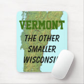 Tapis De Souris Le Vermont : L'autre plus petit Wisconsin (Avec souris)
