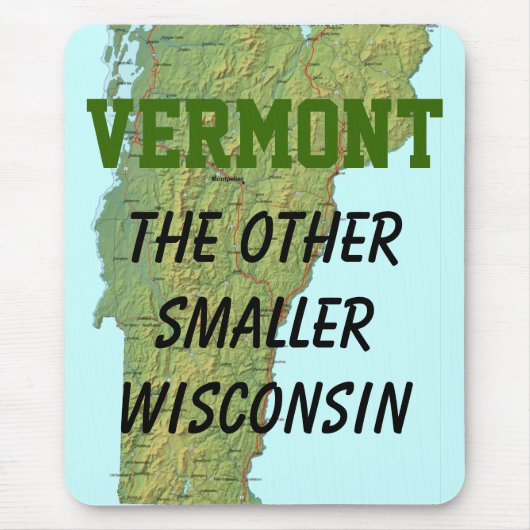 Tapis De Souris Le Vermont : L'autre plus petit Wisconsin (Devant)