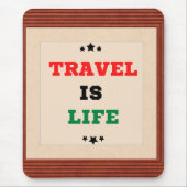 Tapis De Souris Le voyage est la vie Mousepad (Devant)