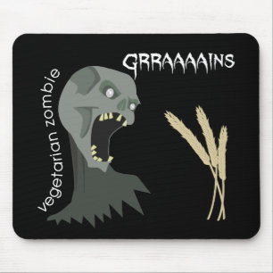Tapis De Souris Le zombi végétarien veut Graaaains !
