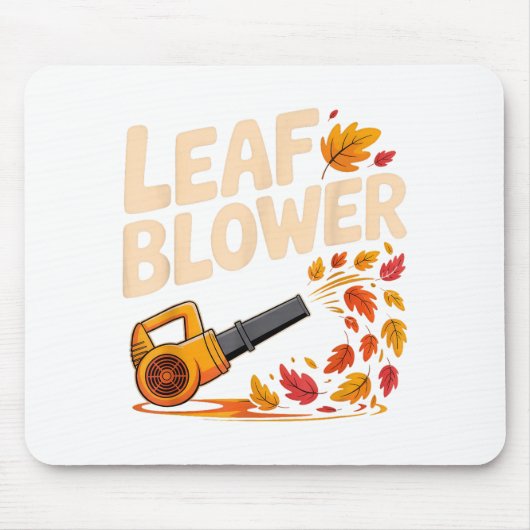 Tapis De Souris Leaf Blower Funny Autumn Fall Season Humor  (Devant)