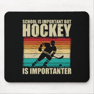 Tapis De Souris L'école est importante, le hockey est encore plus