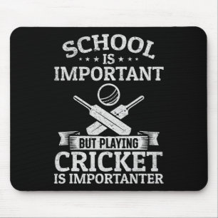 Tapis De Souris L'école est importante mais jouer au cricket est i