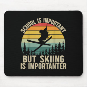 Tapis De Souris L'École Est Importante, Mais Le Ski Est Important