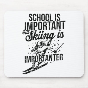 Tapis De Souris L'École Est Importante Mais Le Ski Est Important -