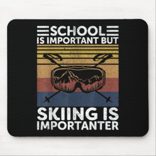 Tapis De Souris L'École Est Importante Mais Le Ski Est Important S