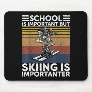 Tapis De Souris L'École Est Importante Mais Le Ski Est Important S