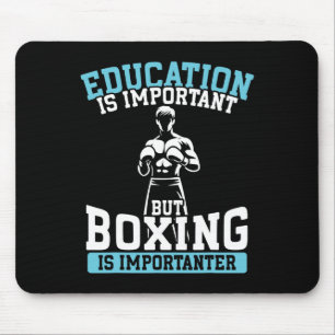 Tapis De Souris L'éducation drôle est importante mais la boxe