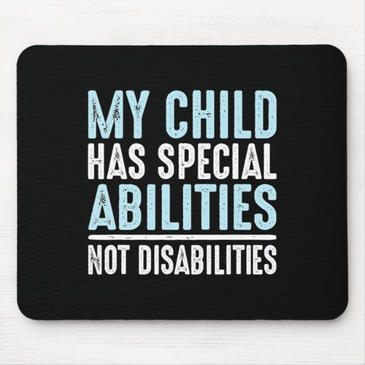 Tapis De Souris L'Enfant A Des Capacités Spéciales Non Handicapées (Devant)