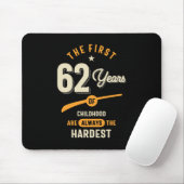 Tapis De Souris Les 62 premières années - 62e anniversaire cadeau (Avec souris)
