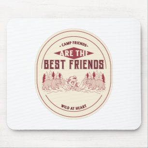 Tapis De Souris Les amis du camp sont les meilleurs amis