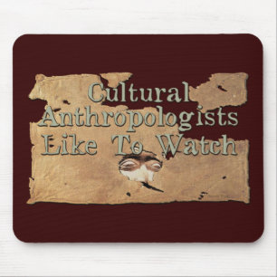 Tapis De Souris Les Anthropologues Culturels Aiment Regarder