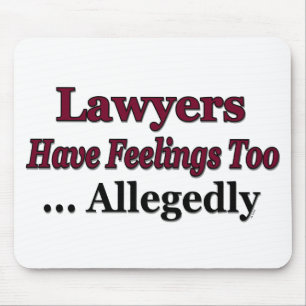 Tapis De Souris Les avocats ont des sentiments trop… allégué