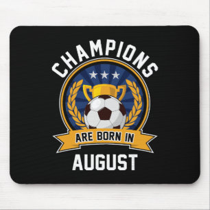 Tapis De Souris Les champions naissent en août Footbyll Soccer Byl