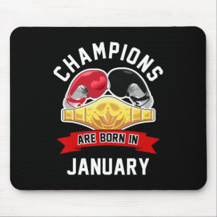 Tapis De Souris Les Champions Sont Nés En Janvier Boxe Sport Birth