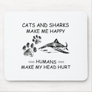 Tapis De Souris Les chats et les requins me rendent heureux les hu