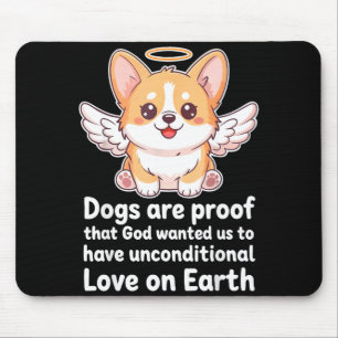 Tapis De Souris Les chiens sont la preuve que Dieu voulait que nou