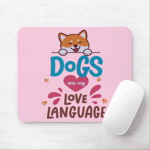 Tapis De Souris Les Chiens Sont Ma Langue D'Amour