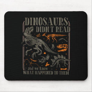 Tapis De Souris Les dinosaures ne lisaient pas et ne savaient pas