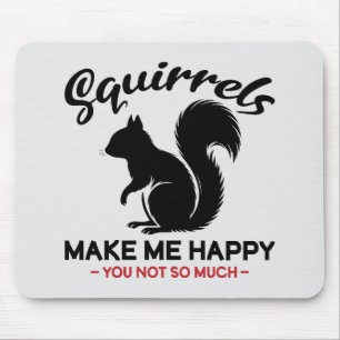 Tapis De Souris Les écureuils sarcastiques me rendent heureux, vou