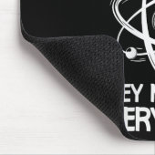 Tapis De Souris Les Femmes Ne Font Jamais Confiance À Un Atom Drôl (Coin)