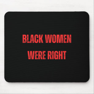 Tapis De Souris Les femmes noires avaient raison de voter contre T