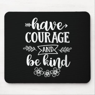 Tapis De Souris Les femmes ont du courage et sont gentilles Citati