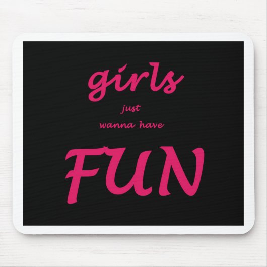 Tapis De Souris les filles veulent juste s'amuser (Devant)