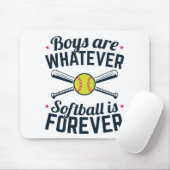 Tapis De Souris Les garçons sont ce que le softball est pour toujo (Avec souris)