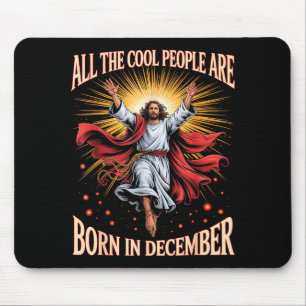 Tapis De Souris Les gens cool sont nés en décembre Christian Xmas