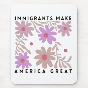 Tapis De Souris Les immigrants font de l'Amérique un grand anti-Tr