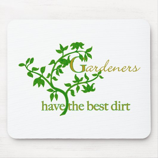 Tapis De Souris Les jardiniers ont la meilleure saleté (Devant)
