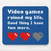 Tapis De Souris Les jeux vidéo ont ruiné ma vie (Devant)