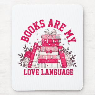 Tapis De Souris Les Livres Sont Ma Langue D'Amour Bookish Valentin