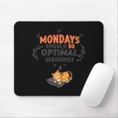 Tapis De Souris Les lundis devraient être optimaux sérieusement T (Avec souris)
