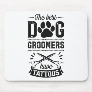 Tapis De Souris Les Meilleurs Groomers De Chiens Ont Tattoos Drôle