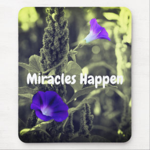 Tapis De Souris Les miracles se produisent Fleur Inspiration
