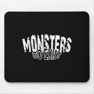 Tapis De Souris Les monstres Existent Horreur Dire