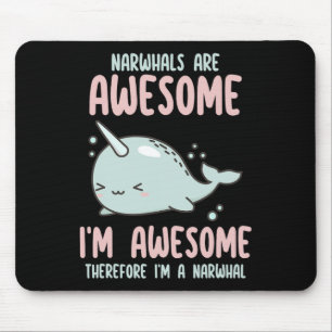 Tapis De Souris Les Narwhals sont géniaux Je suis génial Donc Je s