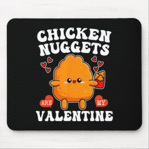 Tapis De Souris Les nuggets de poulet sont ma Saint-Valentin Funny
