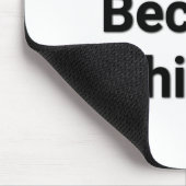 Tapis De Souris Les pensées deviennent des choses ! Tapis de (Coin)