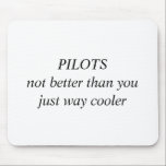 Tapis De Souris Les PILOTES pas améliorent que vous juste le<br><div class="desc">Les pilotes pas améliorent que vous juste le glacière de manière</div>