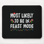 Tapis De Souris Les Plus Probables D'Être En Mode Fête Xmas Funny  (Devant)