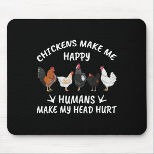Tapis De Souris Les poules me rendent heureux les humains me font