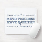 Tapis De Souris Les professeurs de maths ont des problèmes (Avec souris)