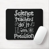 Tapis De Souris Les professeurs de sciences le font avec précision (Avec souris)