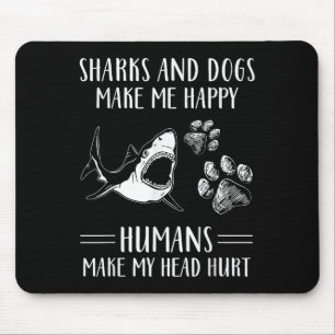 Tapis De Souris Les requins et les chiens me rendent heureux Les h