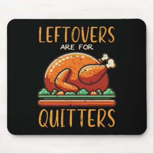 Tapis De Souris Les Restes De Thanksgiving Sont Pour Les Hommes Dr